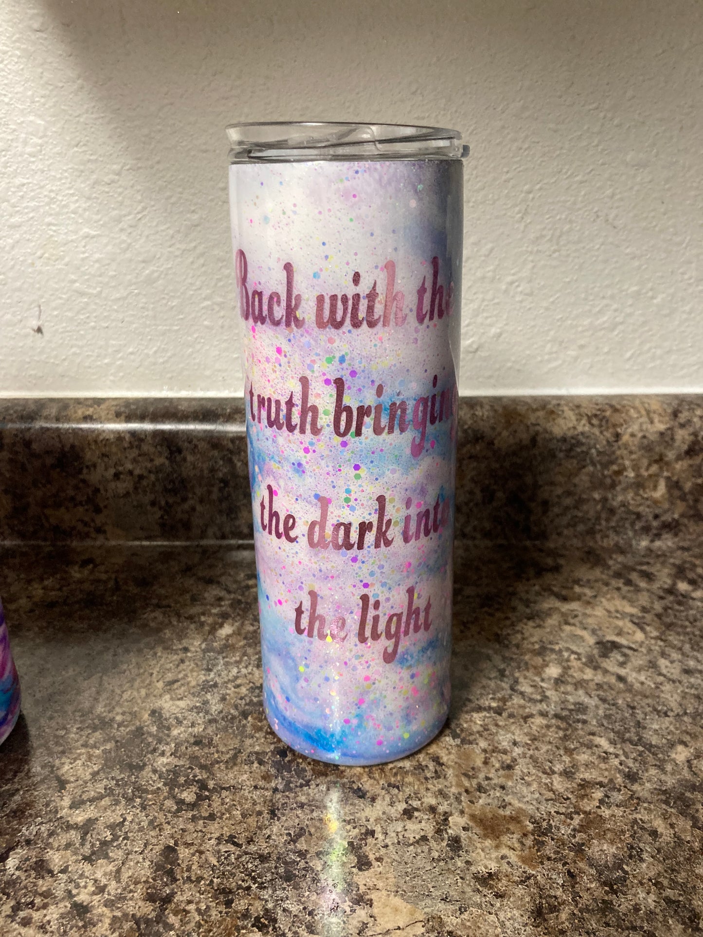 Back with the truth Bringing the dark into the light Mystic Rose Tumblers