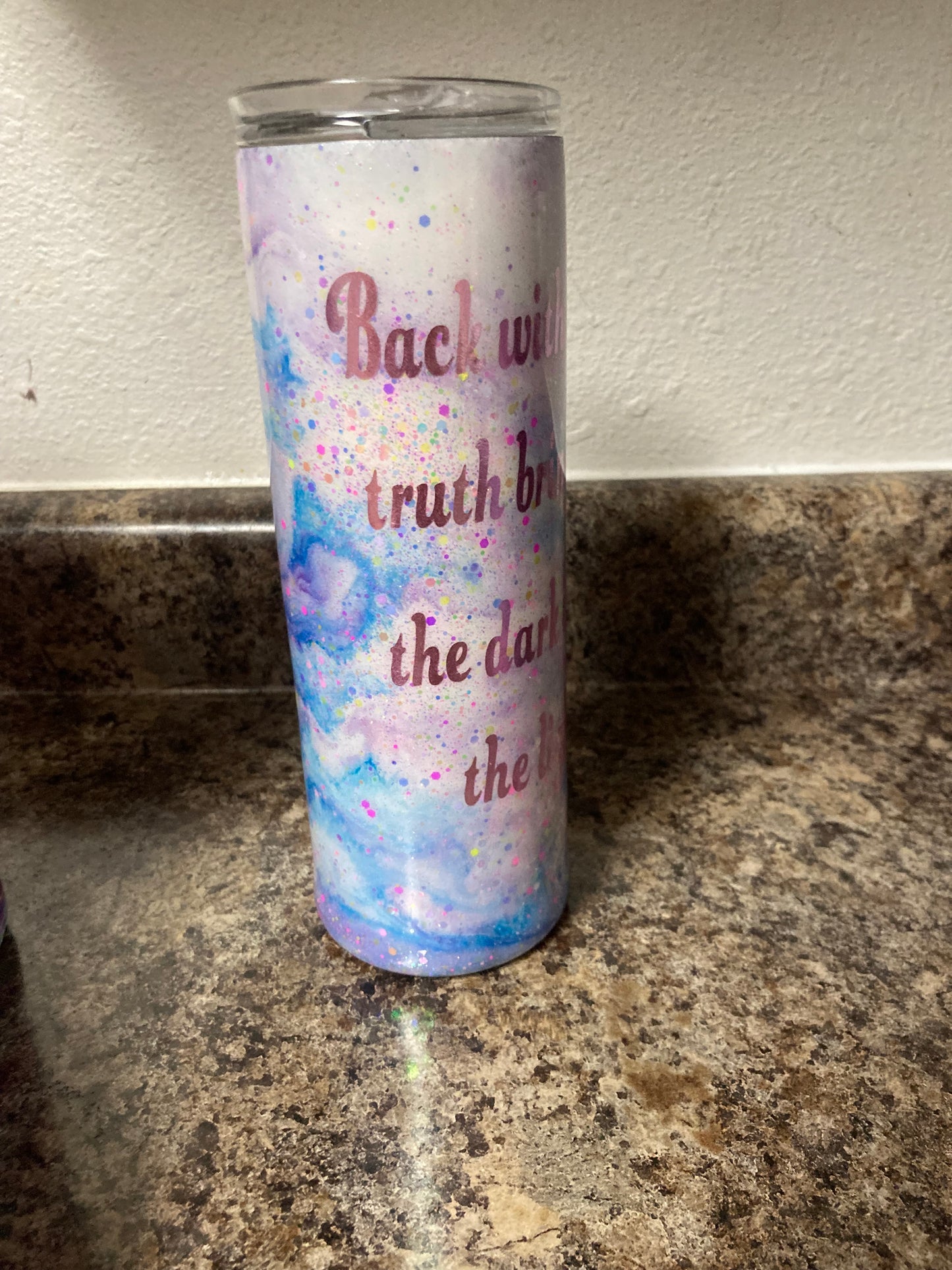 Back with the truth Bringing the dark into the light Mystic Rose Tumblers