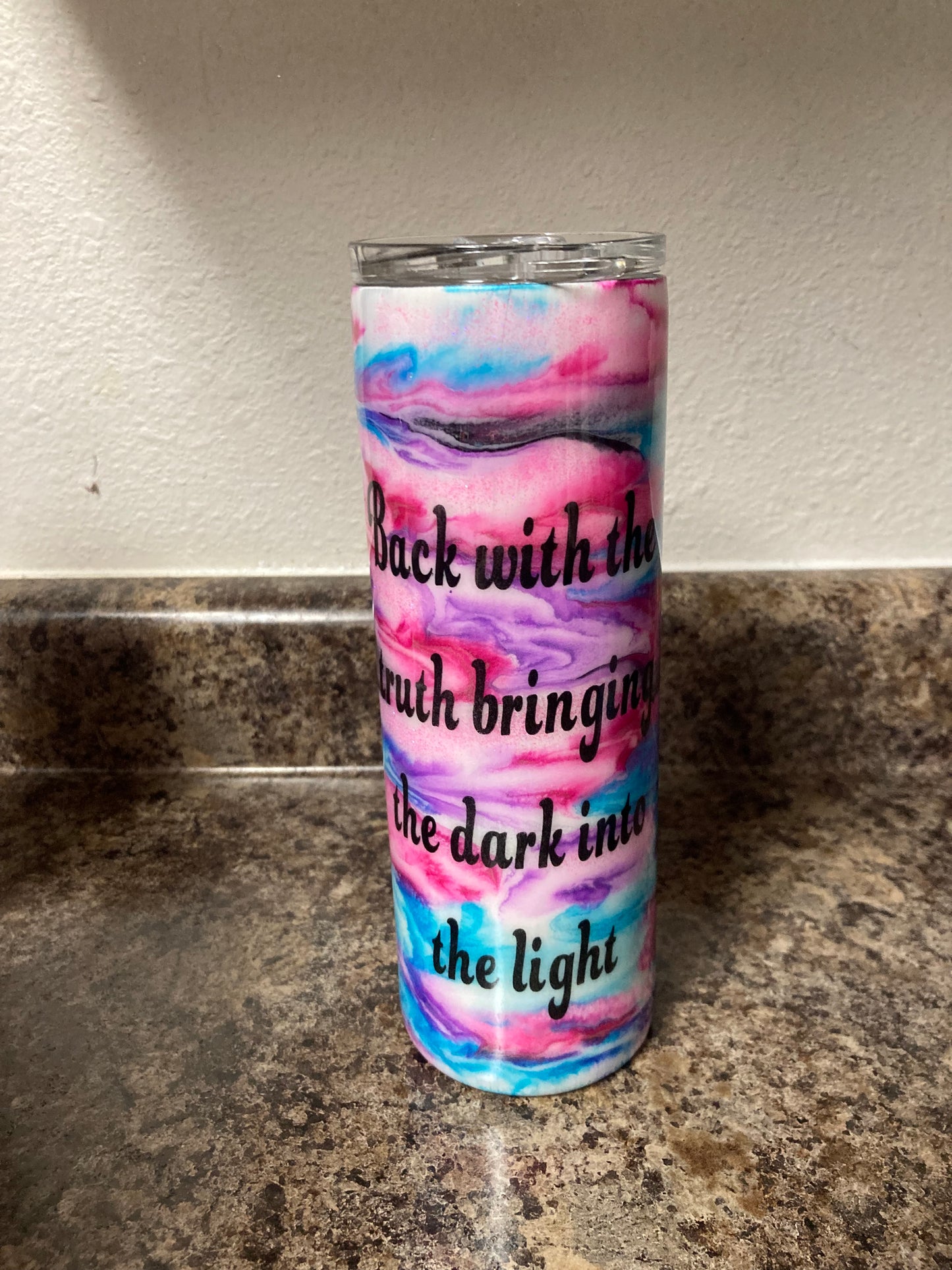 Back with the truth Bringing the dark into the light Mystic Rose Tumblers