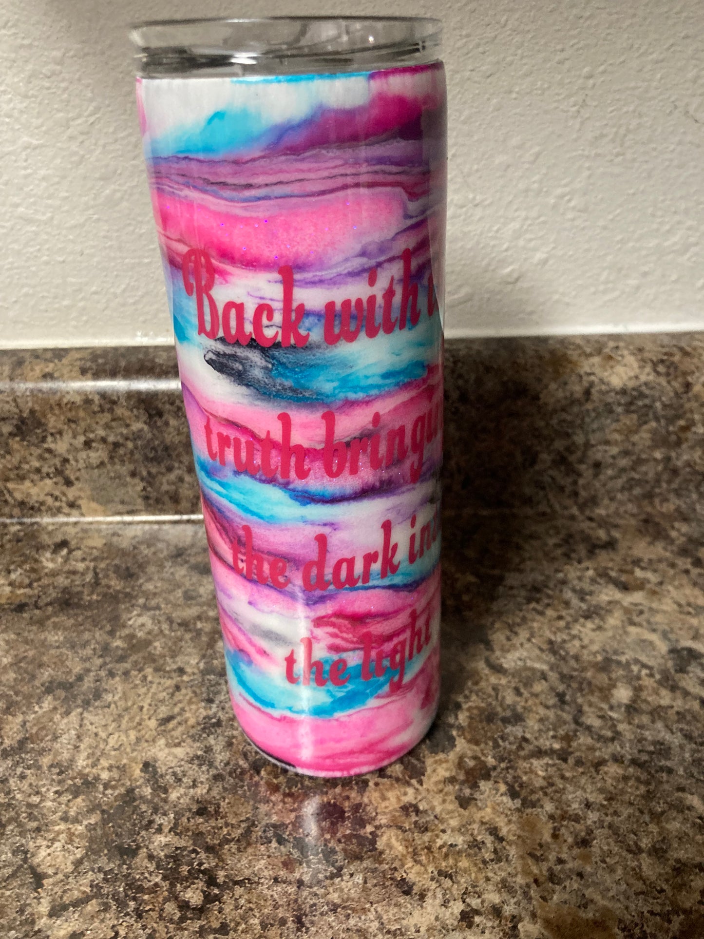 Back with the truth Bringing the dark into the light Mystic Rose Tumblers