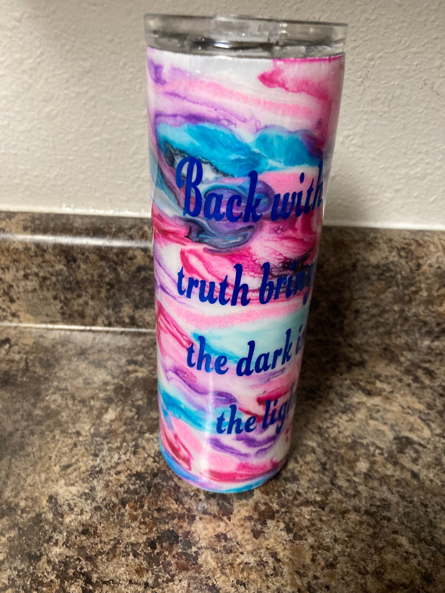 Back with the truth Bringing the dark into the light Mystic Rose Tumblers